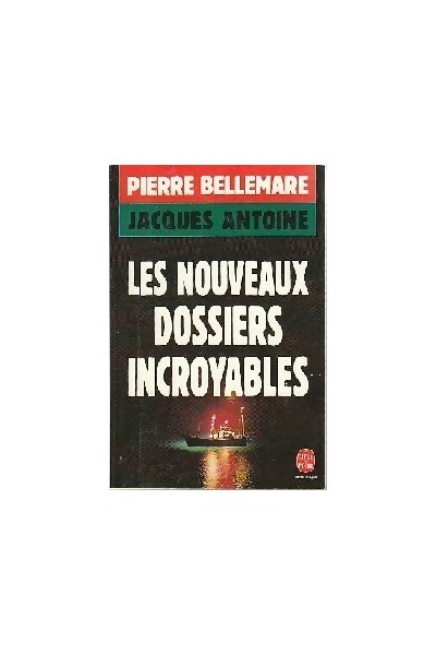 Les nouveaux dossiers incroyables